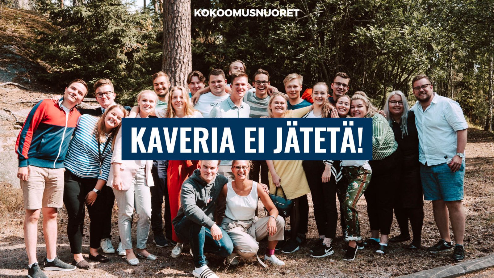 Kaveria ei jätetä!