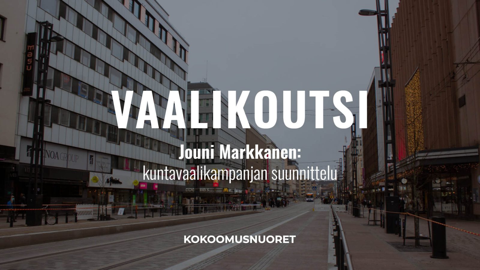 Vaalikoutsi: kuntavaalikampanjan suunnittelu w/ Jouni Markkanen