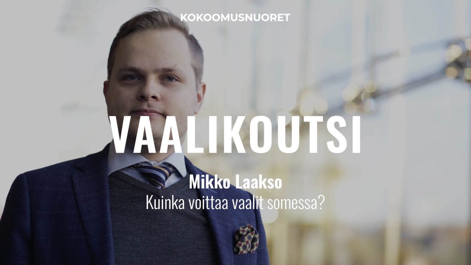 Vaalikoutsi: kuinka voittaa vaalit somessa? w/Mikko Laakso