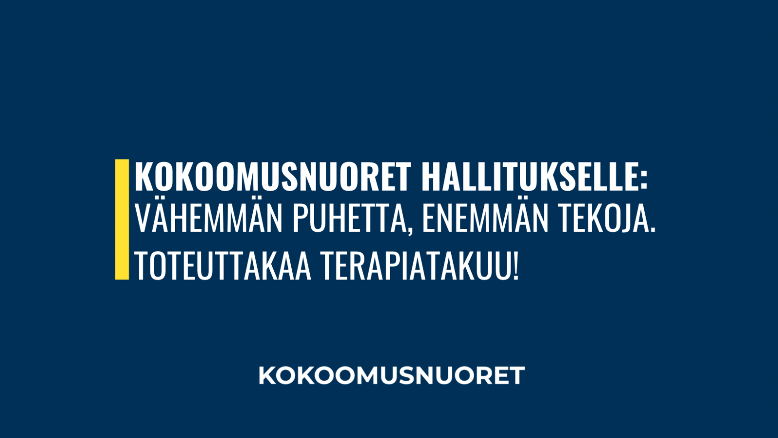 Kokoomusnuoret hallitukselle: Vähemmän puhetta, enemmän tekoja. Toteuttakaa terapiatakuu!