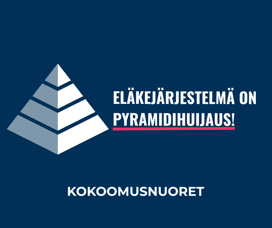Kokoomusnuoret: Eläkejärjestelmän pyramidihuijaus on aika laittaa leikkuriin!