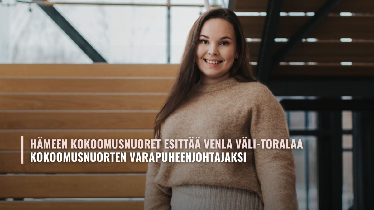 Hämeen Kokoomusnuoret esittää Venla Väli-Toralaa Kokoomusnuorten varapuheenjohtajaksi