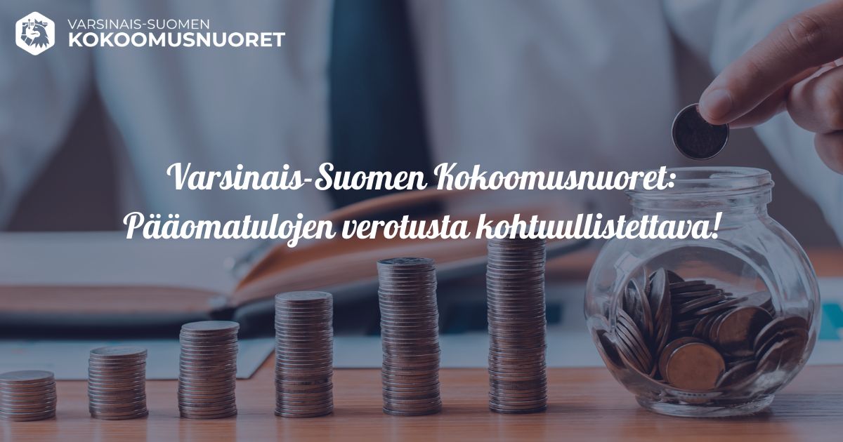 Varsinais-Suomen Kokoomusnuoret: Pääomatulojen verotusta kohtuullistettava