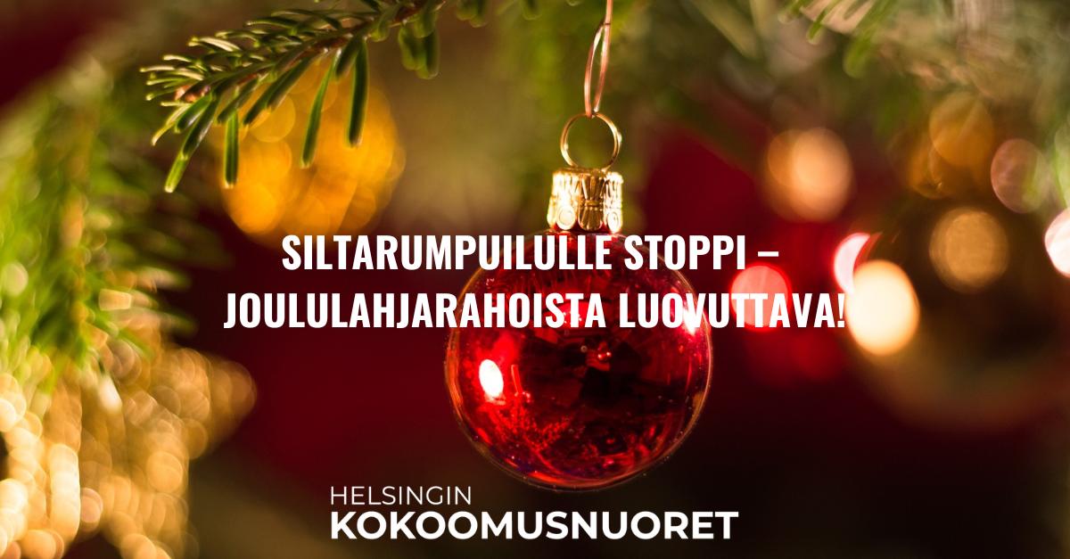 Helsingin Kokoomusnuoret: Siltarumpuilulle stoppi – joululahjarahoista luovuttava!