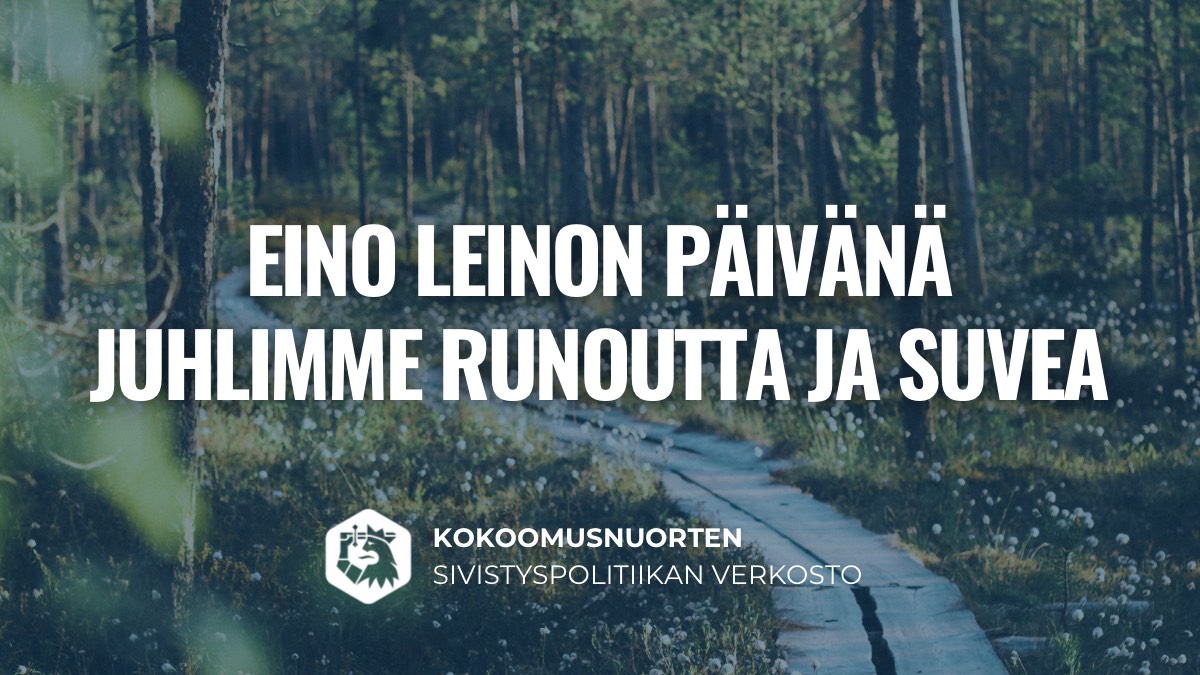 Kokoomusnuorten sivistyspolitiikan verkosto: Eino Leinon päivä – suomalaisen runon ja suven juhla