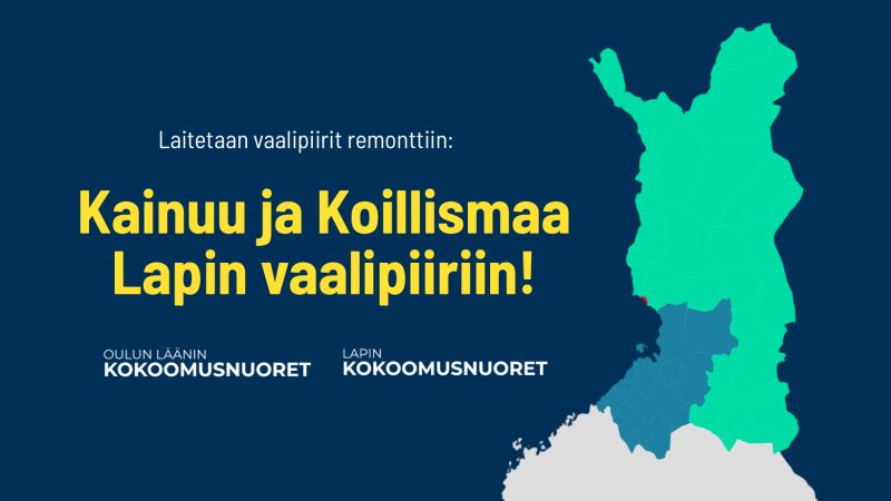 Oulun Läänin ja Lapin Kokoomusnuoret: Kainuu ja Koillismaa Lapin vaalipiiriin!