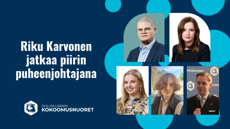 Sinisellä taustalla valkoinen teksti: 'Riku Karvonen jatkaa piirin puheenjohtajana'. Oikealla puolella viisi erillistä henkilökuvaa: kaksi yläosassa ja kolme alhaalla. Alakulmassa Oulun läänin Kokoomusnuorten logo.