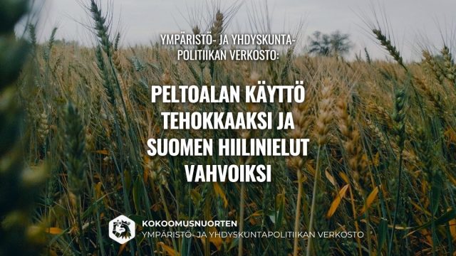 Kuvituskuva: Ympäristö- ja yhdyskuntapolitiikan verkosto: Peltoalan käyttö tehokkaaksi ja Suomen hiilinielut vahvoiksi